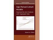 Age Period Cohort Models Chapman Hall CRC Statistics in the Social and Behavioral Sciences 1