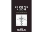 On Race and Medicine Insider Perspectives