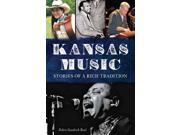 Kansas Music Stories of a Rich Tradition