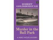 Murder in the Ball Park Nero Wolfe Mysteries LRG