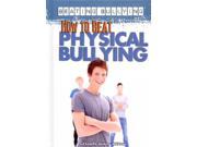 How to Beat Physical Bullying Beating Bullying
