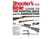 Shooter s Bible Guide to the Hunting Rifle Its Ammunition