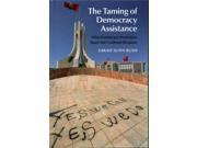 The Taming of Democracy Assistance
