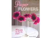 Paper Flowers 35 beautiful step by step projects