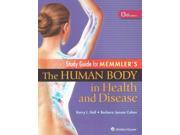 Memmler s the Human Body in Health and Disease