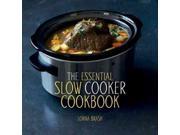 The Essential Slow Cooker Cookbook