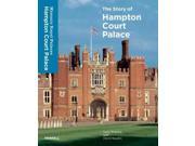 The Story of Hampton Court Palace