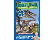 The Wilderness Collection 4 Books in 1 Robert Irwin Dinosaur Hunter