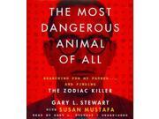 The Most Dangerous Animal of All Unabridged