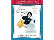 Sonia Sotomayor Women Who Broke the Rules