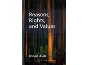 Reasons Rights and Values