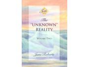 The Unknown Reality Seth Seth Book.