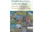 Florida s Best Native Landscape Plants 200 Readily Available Species for Homeowners and Professionals