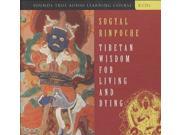 Tibetan Wisdom for Living and Dying