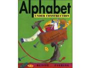 Alphabet Under Construction Reprint