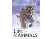 The Life of Mammals