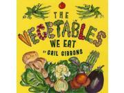 The Vegetables We Eat Reprint
