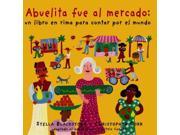 Abuelita Fue Al Mercado My Granny Went to Market SPANISH Un Libro En Rima Para Contar Por El Mundo