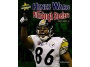 Hines Ward and the Pittsburgh Steelers Super Bowl XL Super Bowl Superstars