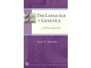 The Language of Genetics An Introduction Templeton Science and Religion Series