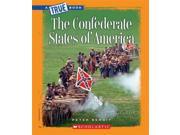 The Confederate States of America True Books