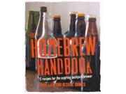 The Homebrew Handbook 75 Recipes for the Aspiring Backyard Brewer