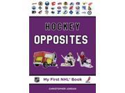 Hockey Opposites My First NHL Book