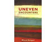 Uneven Encounters American Encounters Global Interactions