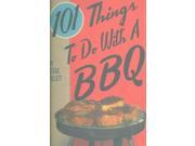 101 Things To Do With A BBQ SPI