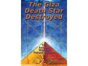The Giza Death Star Destroyed Giza Death Star Trilogy