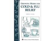 Growing Herbs for Cold and Flu Relief Storey Country Wisdom Bulletin A 219