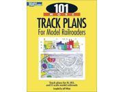 101 More Track Plans for Model Railroaders Model Railroader Books