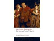 The Merry Wives of Windsor The Oxford Shakespeare; Oxford World s Classics