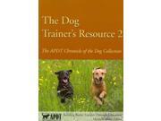 The Dog Trainer s Resource 2