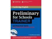 Preliminary for Schools Trainer Six Practice Tests With Answers and Teacher s Notes Authored Practice Tests