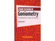 Cram Session in Goniometry A Handbook for Students Clinicians