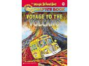 Voyage to the Volcano Magic School Bus Chapter Book
