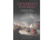 Generous Enemies Patriots and Loyalists in Revolutionary New York Early American Studies