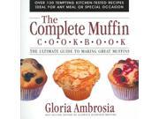 The Complete Muffin Cookbook The Ultimate Guide To Making Great Muffins