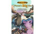 Moose s Big Idea Moose and Hildy Reprint