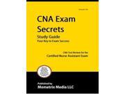 CNA Exam Secrets CNA Test Review for the Certified Nurse Assistant Exam