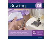 Sewing 101 Master Basic Skills and Techniques Easily through Step by Step Instruction 101