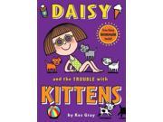 Daisy and the Trouble With Kittens