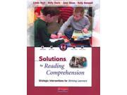 Solutions for Reading Comprehension Strategic Interventions for Striving Learners Solutions K 6 Series