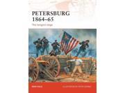 Petersburg 1864 65 The Longest Siege Campaign