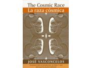 The Cosmic Race A Bilingual Edition Race in the Americas