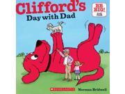 Clifford s Day with Dad Clifford Be Big! Reprint