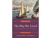 The Way We Lived Essays and Documents in American Social History Volume I 1492 1877