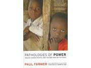 Pathologies of Power California Series in Public Anthropology 4