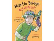 Out of Orbit! Martin Bridge